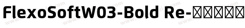 FlexoSoftW03-Bold Re字体转换